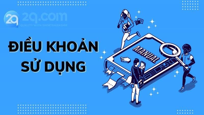 dieu-khoan-su-dung-ve-cac-hanh-vi-bi-cam-o-2qcom