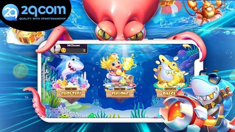 Những ưu điểm nổi bật cuốn hút khi chơi bắn cá đổi thưởng 2QCOM